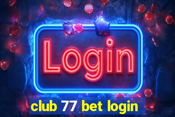 club 77 bet login